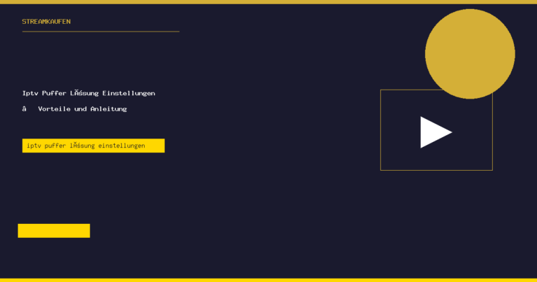 Iptv Puffer Lösung Einstellungen StreamKaufen