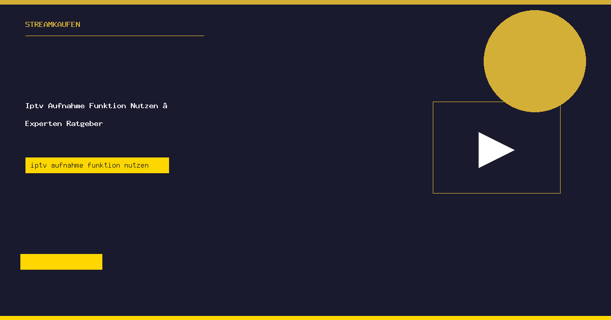 iptv aufnahme funktion nutzen StreamKaufen